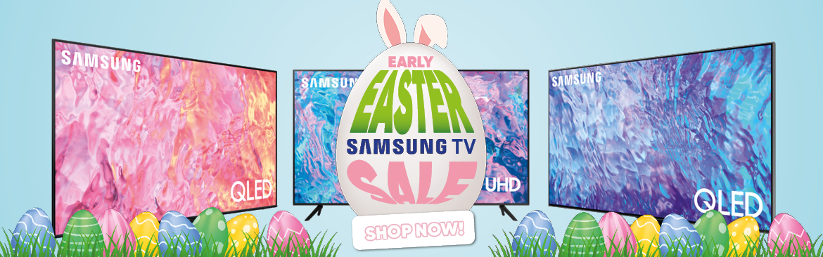 Samsung early easter deals